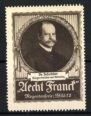 Reklamemarke Hamburg, Dr. Schröder Bürgermeister, Alecht Franck Regenten-Serie Bild 22