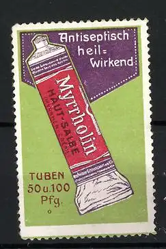 Reklamemarke Myrrholin Haut-Salbe, antiseptisch heilwirkend Tube