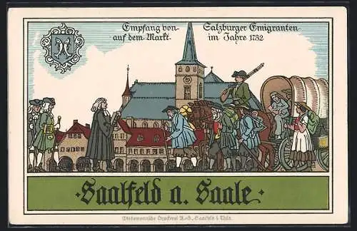 Künstler-AK Saalfeld / Saale, Empfang von Salzburger Emigranten auf dem Markt im Jahre 1732