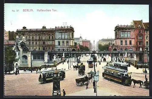 AK Berlin-Kreuzberg, Hallesches Tor mit Strassenbahn