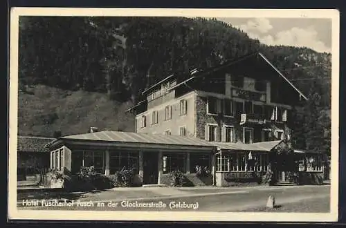 AK Fusch a. d. Glocknerstrasse, Hotel Fusch, Aussenansicht