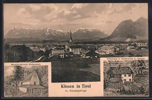 AK Kössen, Wallfahrtskirche Klobenstein, Wirtshaus, Gesamtansicht mit Kaisergebirge