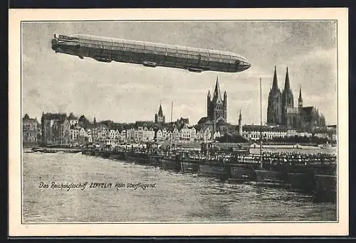 AK Köln, Das Reichsluftschiff Zeppelin die Stadt überfliegend