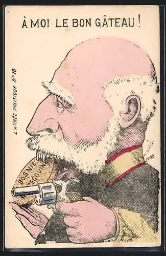 Künstler-AK Karikatur von Kaiser Franz Josef I. von Österreich, A moi le bon Gateau