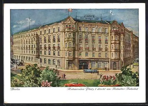 AK Berlin-Kreuzberg, Hotel Nürnberger Hof, Askanischer Platz 1, Eig. Fritz Otto, 