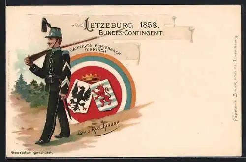 Lithographie Luxemburg, Letzeburg 1858 Bundes-Contingent, Garnison Echternach-Diekirch, Soldat und Wappen