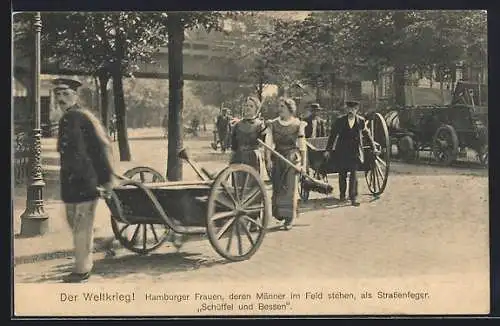 AK Hamburg, Der Weltkrieg!, Hamburger Frauen, deren Männer im Feld stehen, als Strassenfeger Schüffel und Bessen