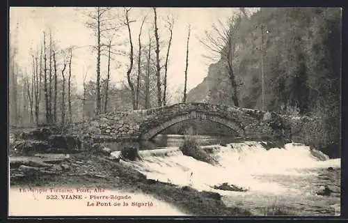 AK Viane-Pierre-Sègade, Le Pont de la Sigariè