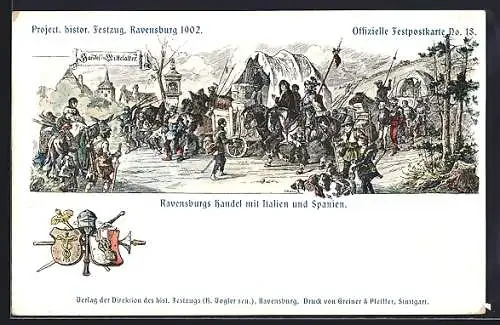 AK Ravensburg, Zum historischen Festzug 1902, Handel des Ortes mit Italien und Spanien