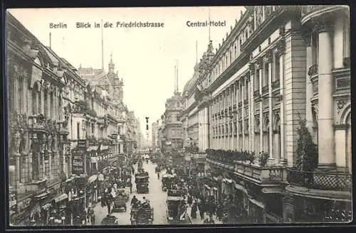 AK Berlin, Friedrichstrasse mit Central-Hotel