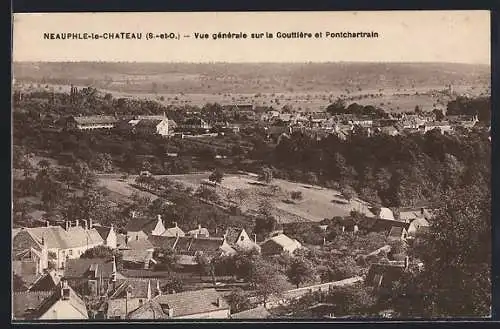 AK Neauphle-le-Chateau, Vue générale sur la Gouttière et Pontchartrain