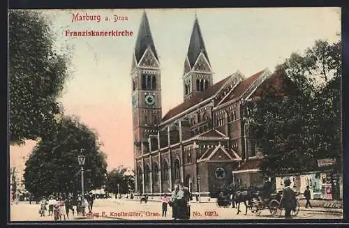 AK Marburg a. Drau, Franziskanerkirche, Kutsche und Passanten