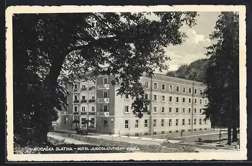 AK Rogaska Slatina, Hotel Jugoslovanski Kralj