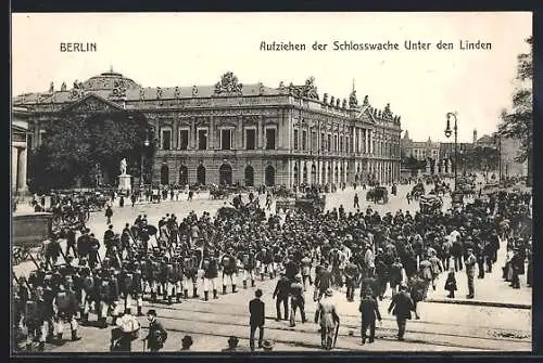 AK Berlin, Aufziehen der Schlosswache Unter den Linden