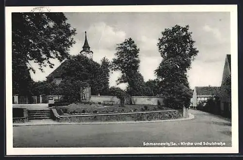 AK Schmannewitz /Sa., Kirche und Schulstrasse