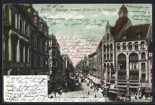 AK Berlin, Leipziger Strasse, Blick vom Spittelmarkt mit Strassenbahnen