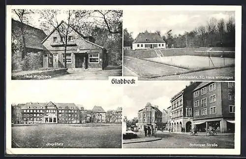 AK Gladbeck, Gasthaus Haus Waldfriede, Tennisplatz TC. Haus Wittringen, Jovy-Platz & Bottroper Strasse