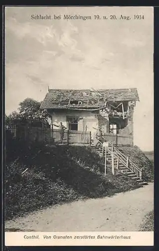 AK Mörchingen, Zertrümmertes Bahnwärterhaus nach der Schlacht 1914