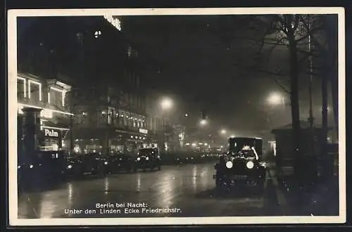 AK Berlin, Unter den Linden, Ecke Friedrichstrasse bei Nacht