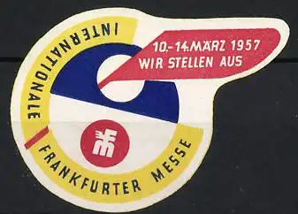 Reklamemarke Frankfurt / Main, Frankfurter Messe, 10-14. März 1957, Internationales Symbol