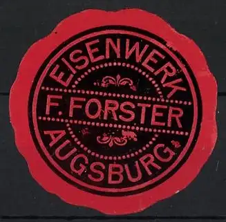 Reklamemarke Augsburg, Eisenwerk F. Forster, Ornamentverzierung