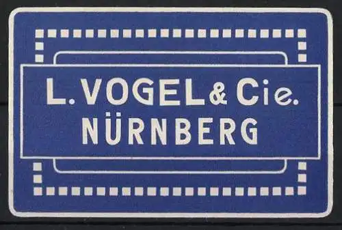 Reklamemarke Nürnberg, L. Vogel & Cie., Rechteckrahmen