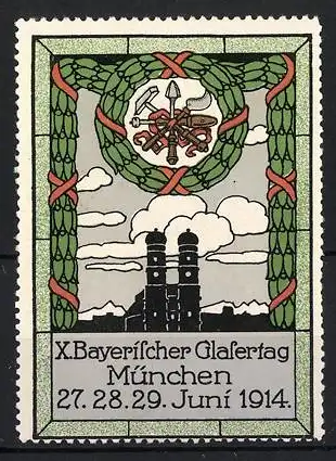 Reklamemarke München, X. Bayerischer Glasertag, Frauenkirche und Kranz, 1914