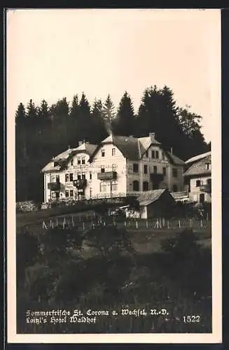 AK St. Corona a. Wechsel, Loitzls Hotel Waldhof