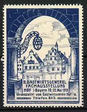 Reklamemarke Hof, II. Gastwirtsgewerbl. Fachausstellung 1913, Stadtansicht und Torbogen