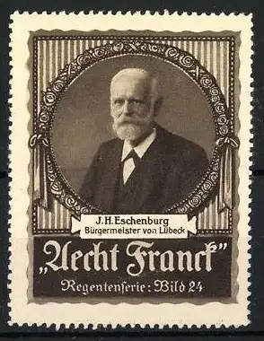 Reklamemarke Aecht Franck Kaffeezusatz, Regentenserie: Portrait J.H. Eschenburg Bürgermeister von Lübeck