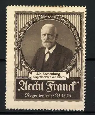 Reklamemarke Aecht Franck Kaffeezusatz, Regentenserie: Portrait J.H. Eschenburg Bürgermeister von Lübeck