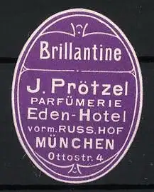 Reklamemarke München, Brillantine J. Prötzel Parfümerie Eden-Hotel, Ottostr. 4, ovales Design