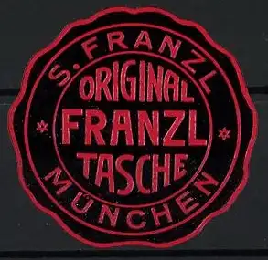 Reklamemarke München, Original Franzl Tasche, Siegelmuster