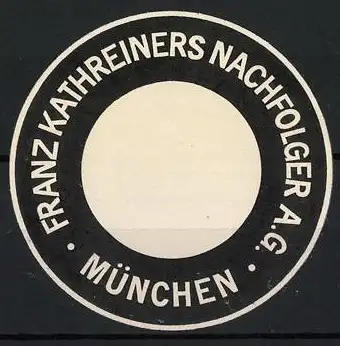 Reklamemarke München, Franz Kathreiners Nachfolger A.G., Kreissymbol