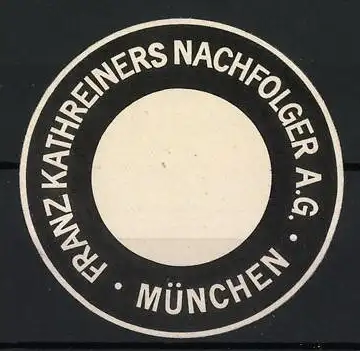 Reklamemarke München, Franz Kathreiners Nachfolger A.G., Kreisdesign