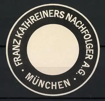 Reklamemarke München, Franz Kathreiners Nachfolger A.G., Kreisdesign