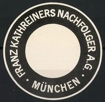 Reklamemarke München, Franz Kathreiners Nachfolger A.G., Kreisdesign