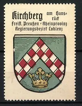 Reklamemarke Kirchberg am Hunsrück, Freist. Preussen Rheinprovinz, Wappen mit Krone