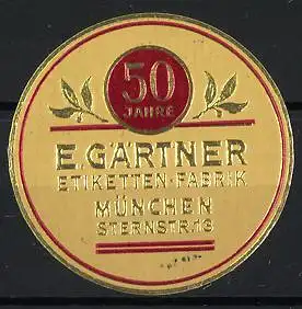 Reklamemarke München, E. Gärtner Etiketten Fabrik 50 Jahre, Jubiläumszahl und Lorbeerzweige