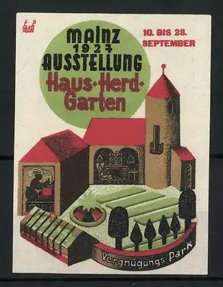 Künstler-Reklamemarke Franz Paul Glass, Mainz, Ausstellung 1927, Haus-Herd-Garten, Vergnügungs-Park