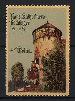 Reklamemarke Franz Kathreiners Nachfolger, Weine, Turm mit Winzer