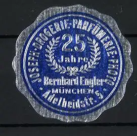 Reklamemarke München, 25 Jahre Bernhard Engler, Joseph-Drogerie-Parfümerie-Photo, Lorbeerkranz