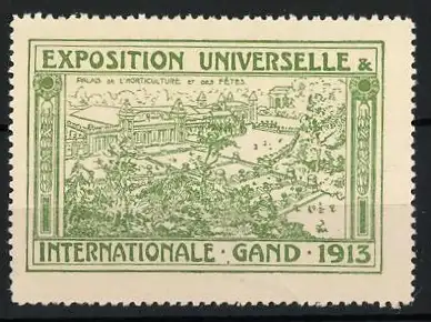 Reklamemarke Gand - Gent, Exposition Universelle 1913, Palais de l`Horticulture et des Fêtes