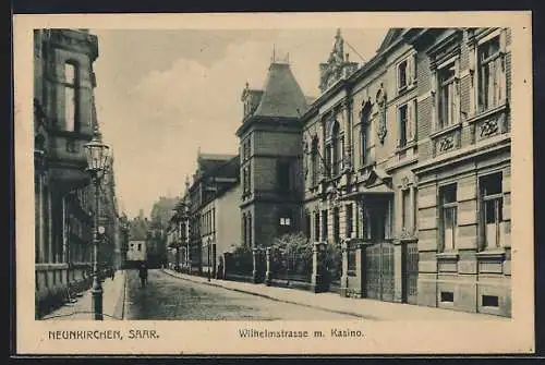 AK Neunkirchen /Saar, Wilhelmstrasse mit Kasino