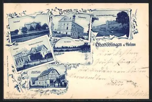 AK Oberröblingen a. Helme, Gasthof Rathskeller, Gasthaus zur Eisenbahn, geschäft von O. Löffler, Zuckerfabrik