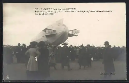 AK München, Reichsluftschiff Z. I. bei der Landung des Grafen Zeppelin auf dem oberwiesenfeld 1909