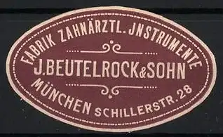 Reklamemarke München, J. Beutelrock &amp Sohn, Zahnärztliche Instrumente Fabrik