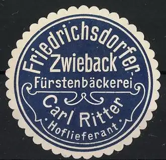 Reklamemarke Friedrichsdorf, Zwieback Fürstenbäckerei, Carl Ritter Hoflieferant