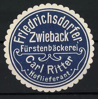 Reklamemarke Friedrichsdorf, Zweiback Fürstenbäckerei, Carl Ritter Hoflieferant