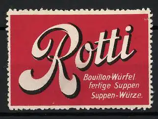 Reklamemarke Rotti, Bouillon-Würfel und Suppen-Würze